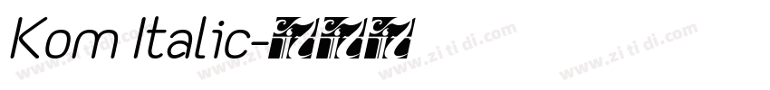 Kom Italic字体转换